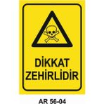 Dikkat Zehirlidir Iş Güvenliği Uyarı Levhası - 25x35