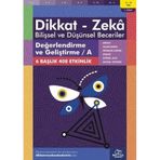 Dikkat - Zeka Bilişsel ve Düşünsel Beceriler (11-12 Yaş) - 1. Kitap - Değerlendirme ve Geliştirme / A: 6 Başlık 408 Etkinlik