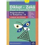 Dikkat Zeka - Bilişsel ve Düşünsel Beceriler (9-10 Yaş) - Değerlendirme ve Geliştirme / B