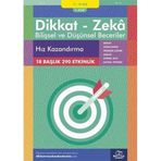 Dikkat Zeka - Bilişsel ve Düşünsel Beceriler (9-10 Yaş) - Hız Kazandırma: 18 Başlık 290 Etkinlik