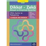 Dikkat Zeka - Bilişsel ve Düşünsel Beceriler (9-10 Yaş) - Zihin Açma ve Pekiştirme 5.Kitap: 12 Başlık 380 Etkinlik