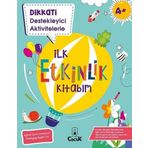 Dikkati Destekleyici Aktivitelerle - İlk Etkinlik Kitabım 4+ Yaş (Kapak değişebilir)