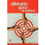 Dikkatin Gücü ve Kalitesi - Klinik Psikolog Yalçın Kireççi