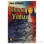 Dikmen Yıldızı - Aka Gündüz