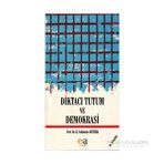 Diktacı Tutum ve Demokrasi - Selahattin Ertürk