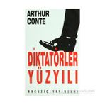 DİKTATÖRLER YÜZYILI - ARTHUR CONTE
