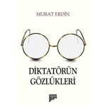 Diktatörün Gözlükleri - Murat Erdin