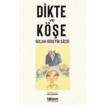 Dikte ve Köşe - Gulam Hüseyin Saedi