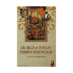 DIL, BILGI VE TOPLUM ÜZERİNE DÜŞÜNCELER - A. FARUK SİNANOĞLU