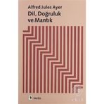 DIL DOĞRULUK VE MANTIK - ALFRED JULES AYER