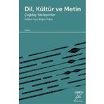 Dil Kültür ve Metin - İnci Bilgin Tekin