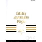 Dilbilim Araştırmaları Dergisi 2017 - 1. Cilt - Kolektif