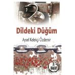 Dildeki Düğüm - Aysel Kelekçi Özdemir