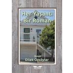 Dilek Özsöyler - Her Yaşantı Bir Roman