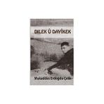 Dılek U Dayikek - Mukaddes Erdoğdu Çelik