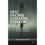 Di’li Geçmiş Zamanın Etekleri - Burak Sina Akyol