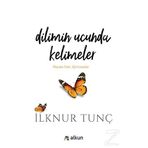 Dilimin Ucunda Kelimeler - İlknur Tunç