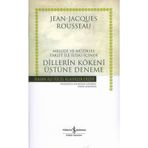 DILLERIN KÖKENİ ÜSTÜNE DENEME - JEAN JACQUES ROUSSEAU
