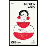 Dilsizin Ağıdı - Fatma Türkdoğan