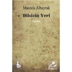 Dilsizin Yeri Mustafa Albayrak