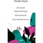 Din Dersi Öğretmenimle Konuşmalar - Mualla Selçuk