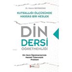 Din Dersi Öğretmenliği Kutsallığı Ölçüsünde Hassas Bir Meslek : Din Dersi Öğretmenlerinde Mesleki Tükenmişlik Problemi