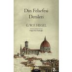 Din Felsefesi Dersleri - Georg Wilhelm Friedrich Hegel