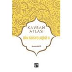 Din Sosyolojisi 2 - Kavram Atlası - Mustafa Macit