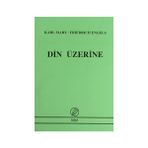 DIN ÜZERİNE - FRIEDRICH ENGELS;KARL MARX