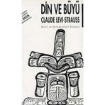 Din ve Büyü - Claude Levi-Strauss (1993 Basım - Sıfır Kitap)