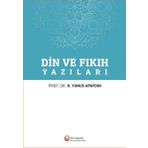 Din ve Fıkıh Yazıları - Prof. Dr. Hacı Yunus Apaydın