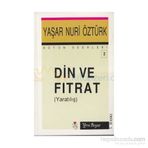 Din ve Fıtrat (Yaratılış) Bütün Eserleri 2 - Yaşar Nuri Öztürk