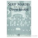 DIN VE İDEOLOJİ - ŞERİF MARDIN
