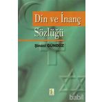 DIN VE İNANÇ SÖZLÜĞÜ - ŞİNASİ GÜNDÜZ