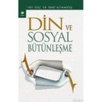 DIN VE SOSYAL BÜTÜNLEŞME - İSMET ALTIKARDEŞ