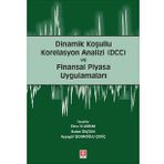 Dinamik Koşullu Korelasyon Analizi (DCC) ve Finansal Piyasa Uygulamaları