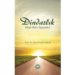 Dindarlık Dinde Olanı Yaşamaktır - Prof. Dr. İ. Lütfi Çakan