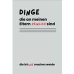 Dinge die an meinen Eltern peinlich sind die ich nie machen werde: 240 Seiten für deine peinlichsten Eltern-Momente. Notiere, was du nie wiederholen wirst. Notizbuch. Liniert. Hardcover.