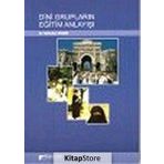 DINI GRUPLARIN EĞİTİM ANLAYIŞI - NEBAHAT GÖÇERİ
