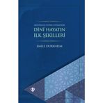 Dini Hayatın İlk Şekilleri - Emile Durkheim