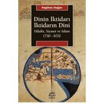 Dini İktidarı İktidarın Dini - Hilafet Siyaset ve İslam