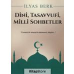 Dini, Tasavvufi, Milli Sohbetler - İlyas Berk