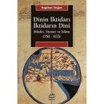 Dinin Iktidarı Iktidarın Dini: Hilafet, Siyaset ve Islâm (750-833) - Option-1