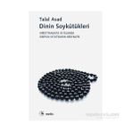 Dinin Soykütükleri - Talal Asad