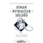 Dinler Mitolojiler Sözlüğü 1 - Yves Bonnefoy