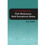 Dinler Tarihi Bağlamında Türk Medyasının Halk İnanışlarına Bakışı - Ünal Tosun