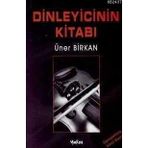DINLEYICININ KİTABI - ÜNER BIRKAN
