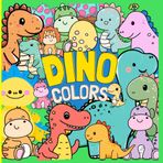 Dino Colors: Foster creativity and learning in kids 3-5 with dinosaur coloring pages