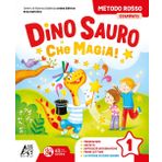 Dino Sauro. Che magia! Metodo rosso stampato. Con Accoglienza, Letture e Grammatica, Matematica e Eserciziario, Discilpine, Scrittura, Valutazione Per la Scuola elementare. Con e-book (Vol. 1)