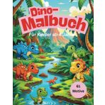 Dinosaurier Malbuch für Kinder ab 4 Jahre – Süße Dinos zum Ausmalen: Lustige Dino-Bilder zum Ausmalen für kleine Künstler